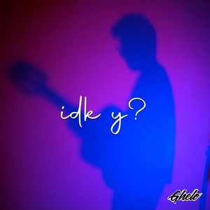 idk y?