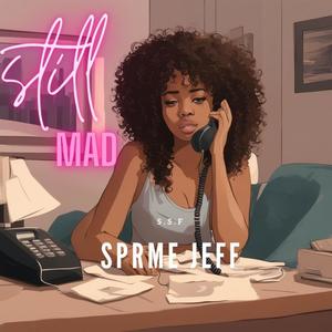 Still Mad (feat. Southern Super Friends) (Explicit)