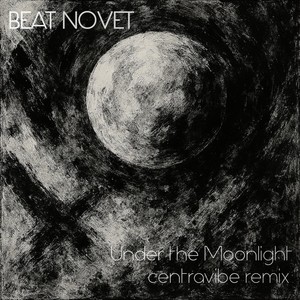 Under the Moonlight (Centravibe Remix)