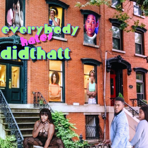 Every body hates Didthatt (Explicit)