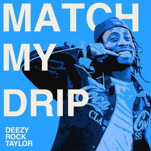MATCH MY DRIP (Explicit)