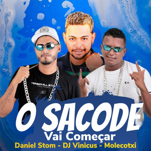 O Sacode Vai Começar (feat. Dj Vinícius & Molecotxi) [Explicit]