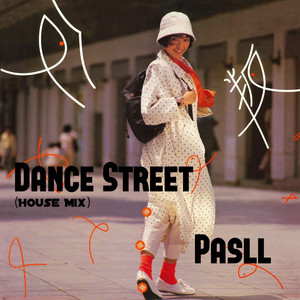 跳舞街 (Pasll remix)
