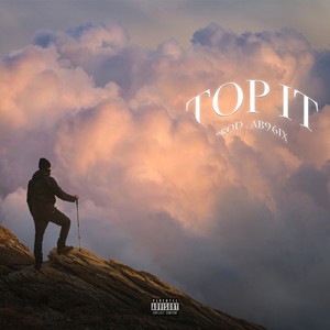 Top It (Explicit)