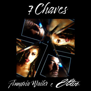 7 Chaves(feat. Annyria Wailer)