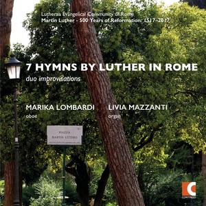 7 Hymns by Luther in Rome (Duo Improvisations)