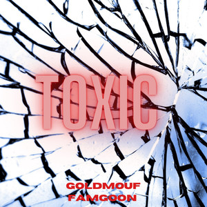 Toxic (Explicit)