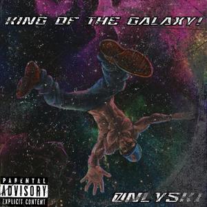 King Of The Galaxy! (Explicit)