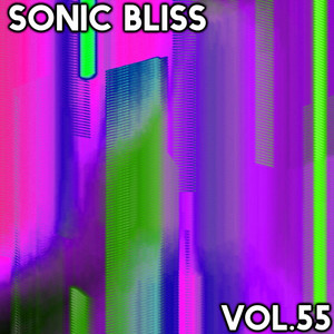 Sonic Bliss, Vol. 55