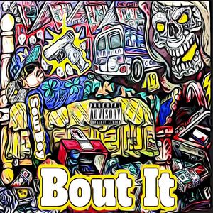 Bout It (feat. Sparta) (Explicit)