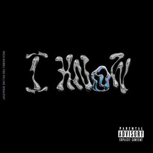 I Know (feat. Ns Wealthy & TeeFLii) (Explicit)