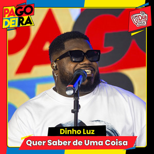 Quer Saber De Uma Coisa