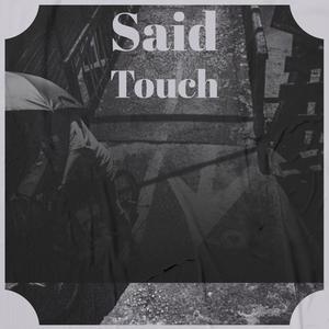 Said Touch