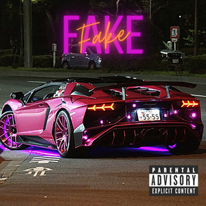 Fake (Explicit)