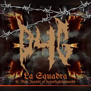 La Squadra (feat. Ben Zarndt of demsfightinwords) [Explicit]