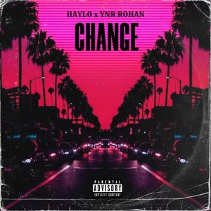 Change (feat. YNR Rohan) (Explicit)