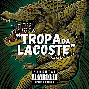 Tropa da Lacoste (Explicit)