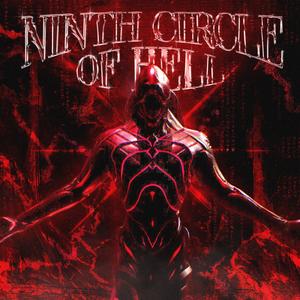 NINTH CIRCLE OF HELL (Explicit)