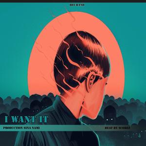 I WANT IT (Explicit)