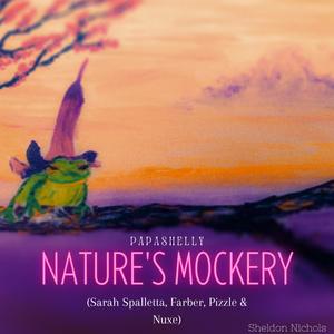 Nature's Mockery (Re-Uploaded) [Explicit]