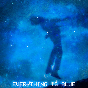 Everything Is Blue