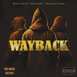 Wayback (feat. Dawonko & Breimer Jassir) (Explicit)