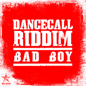 Dancehall Riddim: Bad Boy