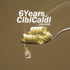 6 Years of CibiCaldi Records (Explicit)