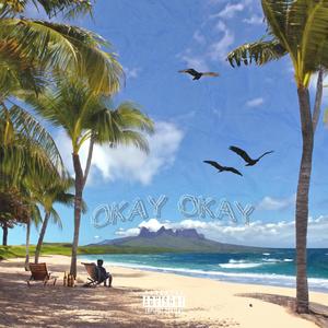 Okay Okay (Explicit)