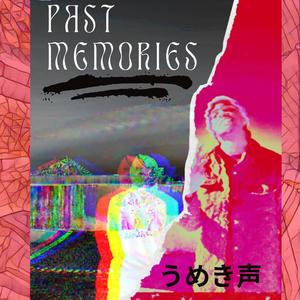 Past Memories (Explicit)