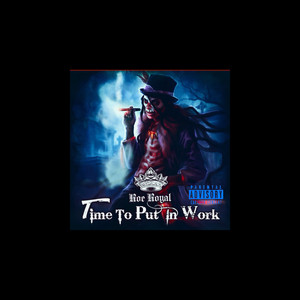 Time to Put in Work (Pt.1) [Explicit]