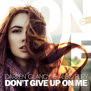 Don't Give Up On Me