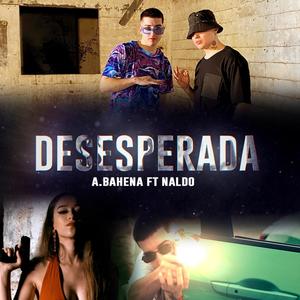 Desesperada (feat. Naldo Br)