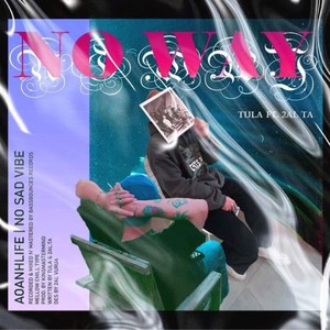 NOWAY (feat. Tula & 2al) [Explicit]