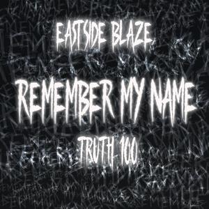 Remember My Name (feat. Truth100) [Explicit]