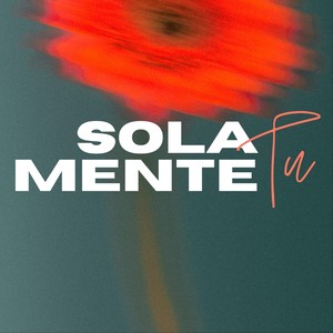 Solamente Tú (En Vivo)