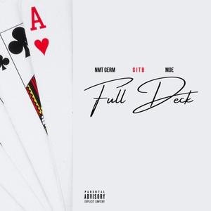 full deck (feat. G I T B & Moe) (Explicit)