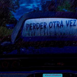 Perder Otra Vez (feat. Daniel Michelson)