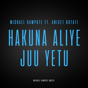 Hakuna Aliye Juu Yetu