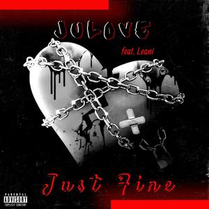 Just Fine (feat. Leani) [Explicit]