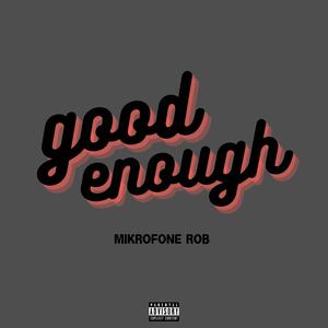 Good Enough (Explicit)