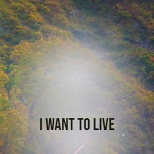 I Want to Live