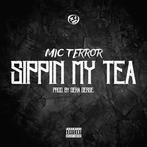 Sippin' My Tea (Explicit)