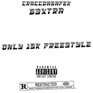 Only 15k (feat. G3xtra) [Explicit]