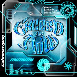 Exceso de Flow (feat. Insomnia is dead & Insane Gyal)