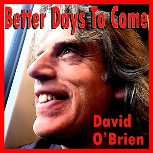 Better Days to Come