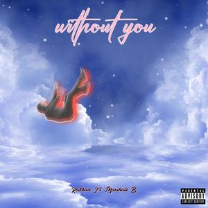 Without You (feat. Marshall B) (Explicit)