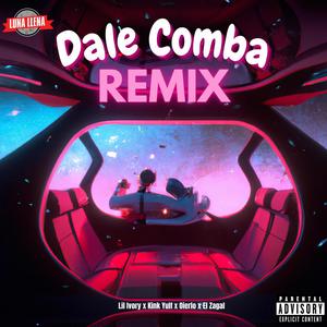 Dale Comba (feat. El Zagal) [Remix] [Explicit]