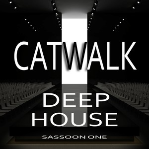 Catwalk Deep House, Sassoon One (Modern Fashion House Grooves)