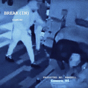 Break In (Explicit)